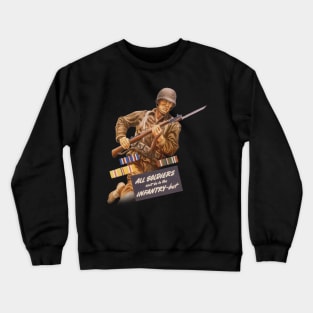 All Soldiers Can't Be In The Infantry -but Crewneck Sweatshirt